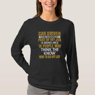Hardest Part Of Job Is Being Nice Cab Driver Graph T-Shirt