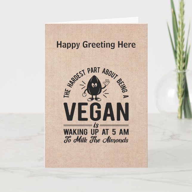 Hardest Part Vegan, Milk the Almonds, Funny Vegan  Card (Front)