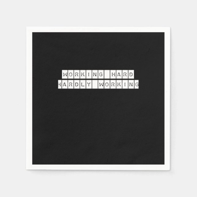 Hardly Working - Working Vibes Napkin (Front)