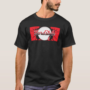 Hardstyle  Rave  Hardstyle Outfit Rawstyle EDM T-Shirt