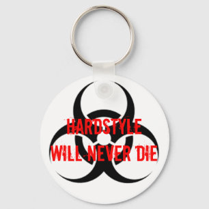 HARDSTYLE Will Never Die Key Ring
