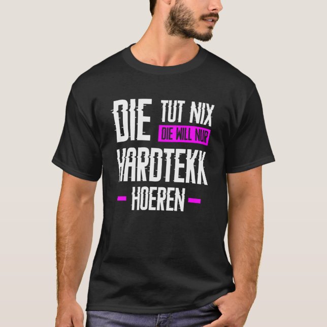Hardtekk Hard Tekk Techno Gabberina Tekkno Uptempo T-Shirt (Front)