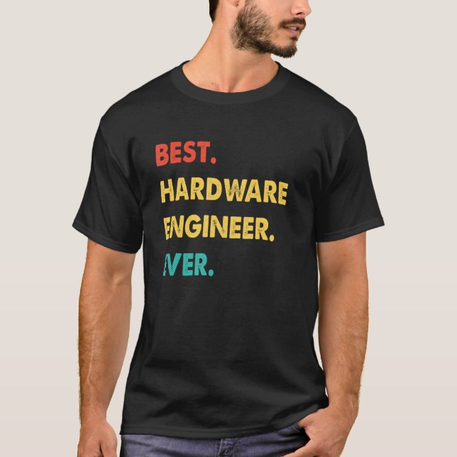 Hardware Engineer Retro Best Hardware Engineer Eve T-Shirt (Front)
