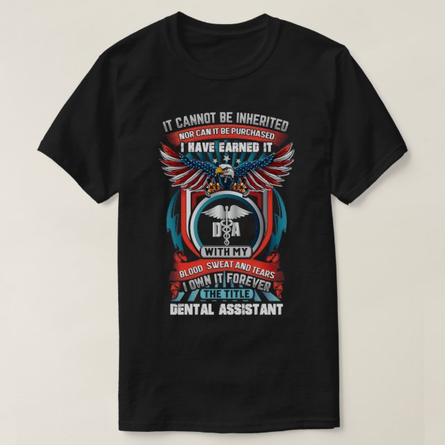 Hardworking Dental Assistant T-Shirt (Design Front)
