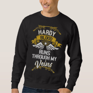 Hardy Blood Runs Through My Veins Sweatshirt