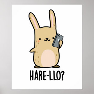 Hare-llo There Funny Hare Rabbit Pun Poster