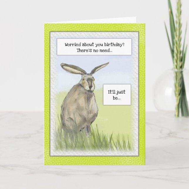 "Hare Today & Gone Tomorrow" Funny Birthday Card (Front)