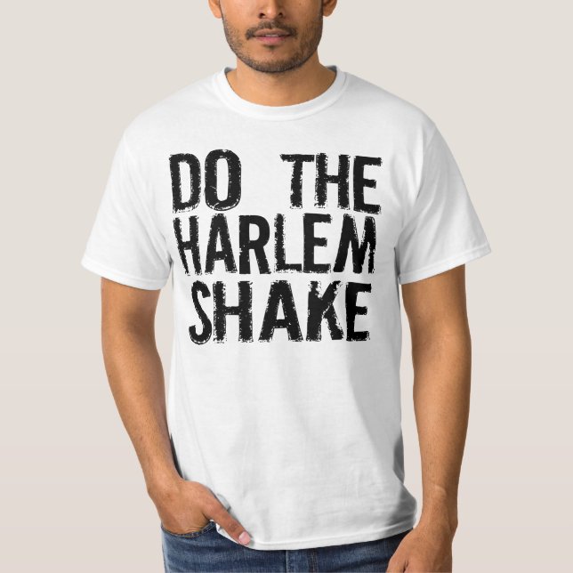 Harlem Shake T-Shirt (Front)