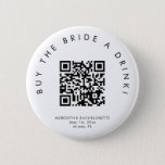 HARLOW modern buy the bride a drink button pin<br><div class="desc">This is a modern minimalist buy the bride a drink bachelorette party button. Upload the bride's Venmo QR code for a fun and easy way to get the party started! Edit all wording,  fonts,  and colours on this super festive girl's weekend pin to fit your event's personal style   feel.</div>