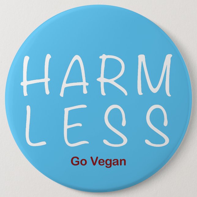 Harm Less - Go Vegan (Light Version) 6 Cm Round Badge (Front)
