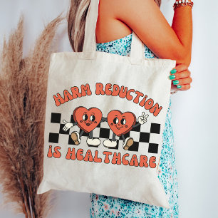 Harm Reduction Is Healthcare, Carry Narcan, Stigma Tote Bag