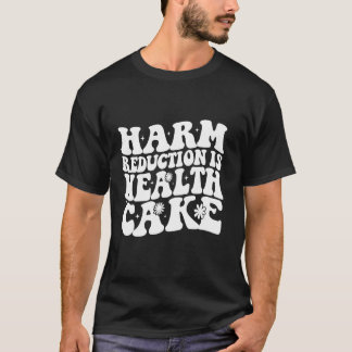 Harm Reduction Is Healthcare Overdose Awareness Gr T-Shirt