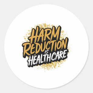 Harm Reduction Is Healthcare Overdose Awareness Sc Classic Round Sticker