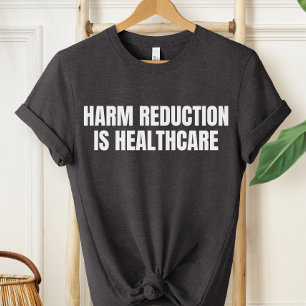 Harm Reduction Is Healthcare Shirt, Overdose Aware T-Shirt