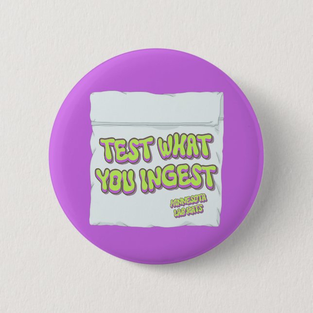 Harm Reduction Sisters Test What You Ingest 6 Cm Round Badge (Front)