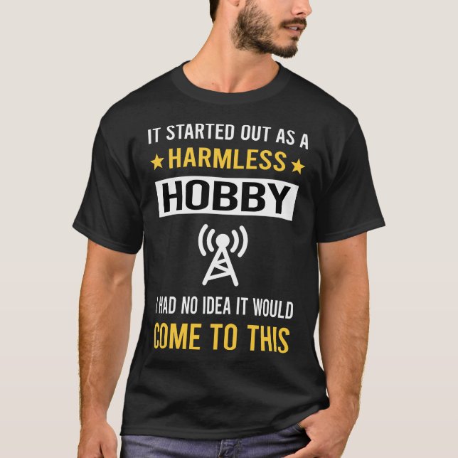 Harmless Hobby Amateur Radio Ham Radio T-Shirt (Front)