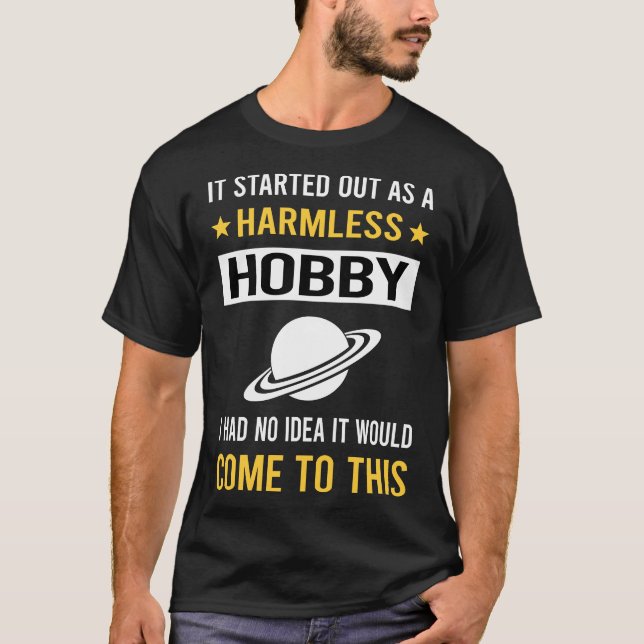 Harmless Hobby Astronomy T-Shirt (Front)