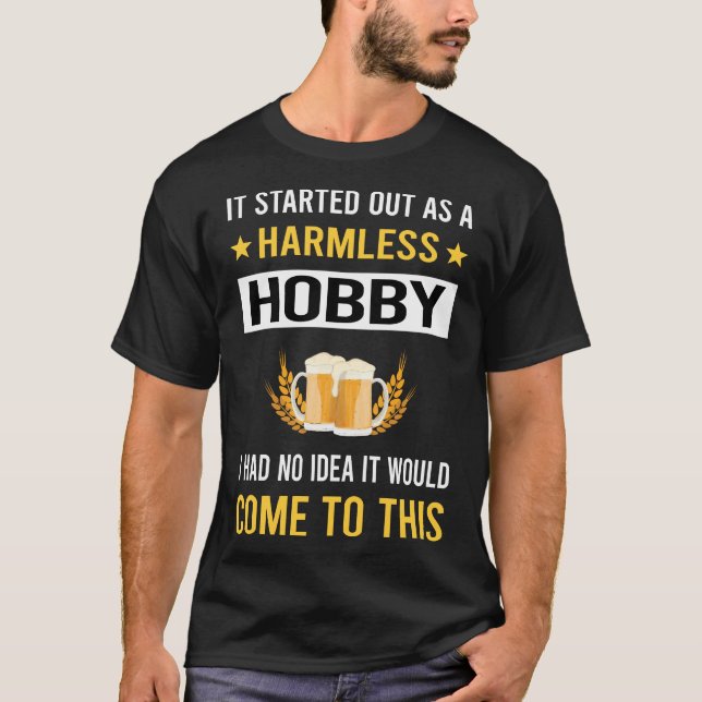 Harmless Hobby Beer Brewing Brew Brewer T-Shirt (Front)
