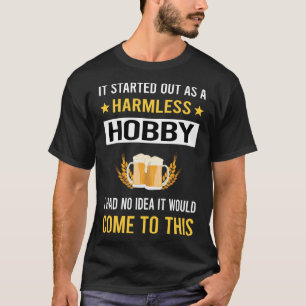 Harmless Hobby Beer Brewing Brew Brewer T-Shirt