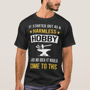 Harmless Hobby Blacksmithing Blacksmith T-Shirt