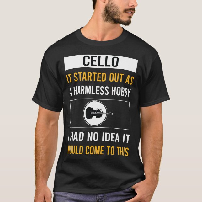 Harmless Hobby Cello Cellist T-Shirt (Front)