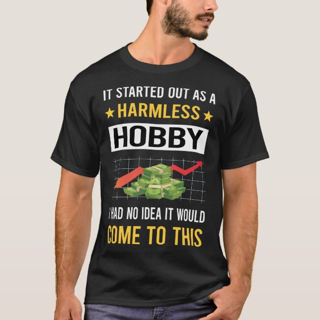 Harmless Hobby Economics Economy Economist T-Shirt (Front)