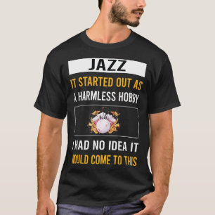 Harmless Hobby Jazz T-Shirt