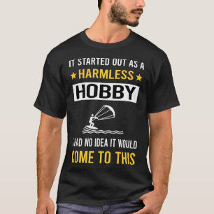 Harmless Hobby Kitesurfing Kitesurf Kitesurfer T-Shirt