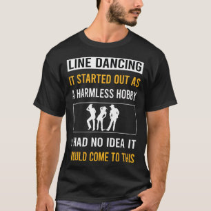 Harmless Hobby Line Dancing Dance Dancer T-Shirt