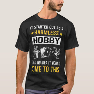 Harmless Hobby Magic Trick Tricks T-Shirt