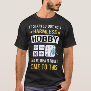 Harmless Hobby Mathematics Math Maths T-Shirt