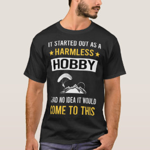 Harmless Hobby Paragliding Paraglide Paraglider T-Shirt