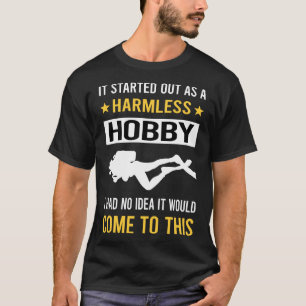 Harmless Hobby Scuba Diving Diver T-Shirt