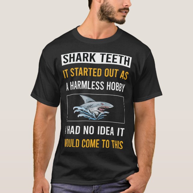 Harmless Hobby Shark Teeth T-Shirt (Front)
