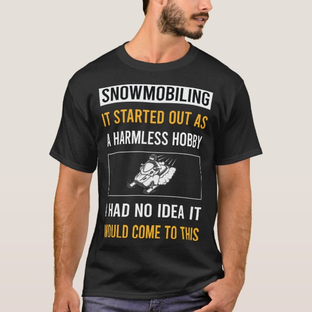 Harmless Hobby Snowmobiling Snowmobile T-Shirt (Front)