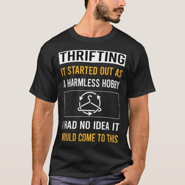 Harmless Hobby Thrifting Thrift T-Shirt (Front)