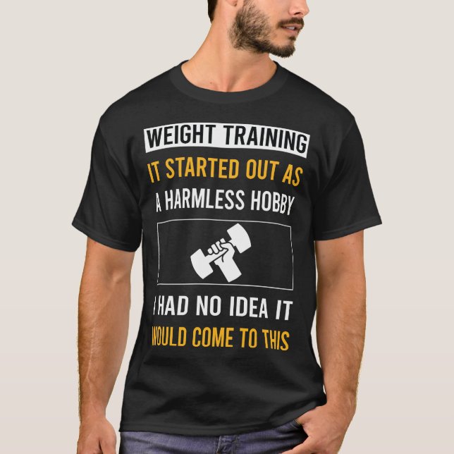Harmless Hobby Weight Training T-Shirt (Front)