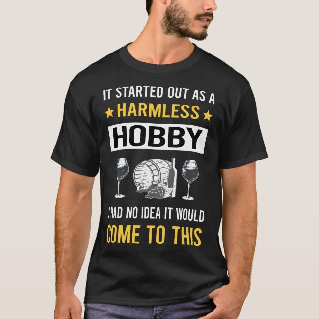 Harmless Hobby Winemaking Winemaker T-Shirt (Front)