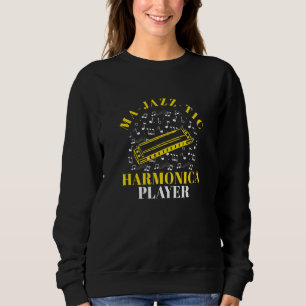 Harmonica Ma Jazz Tic Harmonica Player Mouth Organ Sweatshirt