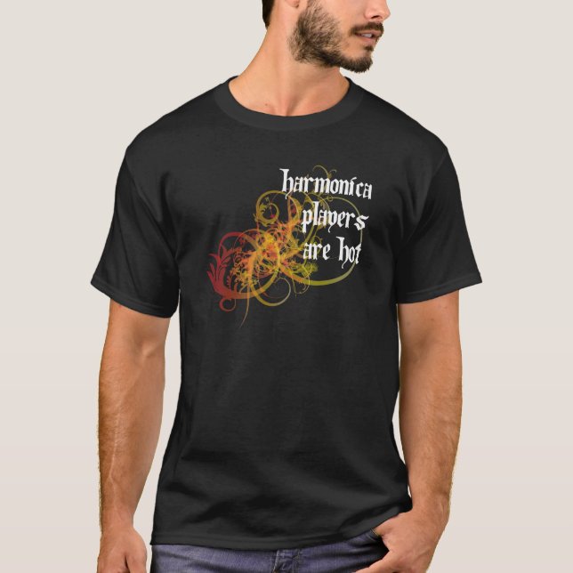 Harmonica Players Are Hot T-Shirt (Front)
