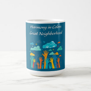 "Harmony in colours: Great neighbourhood" social Coffee Mug