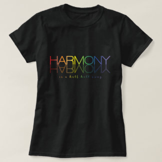 "Harmony is a Half Halt Away" Dressage Tee