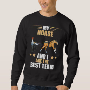 Harness Racing Best Team Equitation Horse Racing T Sweatshirt