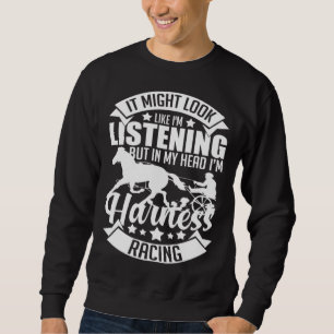 Harness Racing Horse Race Track Racer Trotting Hor Sweatshirt