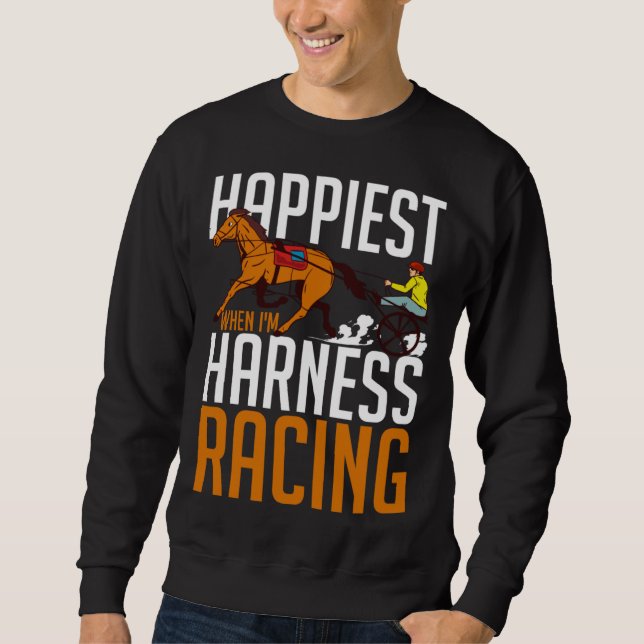 Harness Racing Horse Race Track Racer Trotting Hor Sweatshirt (Front)