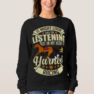 Harness Racing Horse Race Track Racer Trotting Hor Sweatshirt