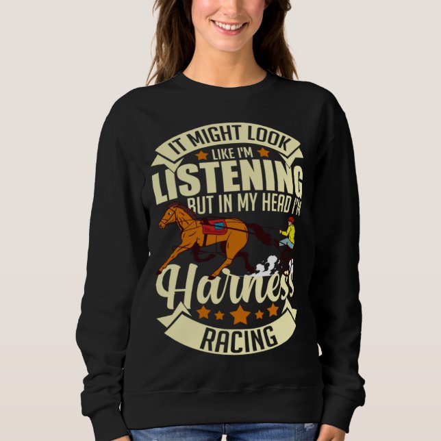 Harness Racing Horse Race Track Racer Trotting Hor Sweatshirt (Front)