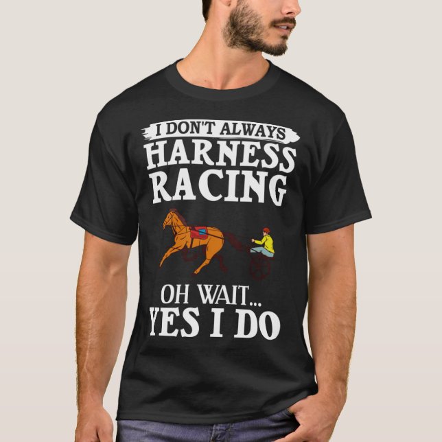 Harness Racing Horse Race Track Racer Trotting Hor T-Shirt (Front)