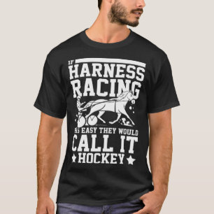 Harness Racing Horse Race Track Racer Trotting Hor T-Shirt
