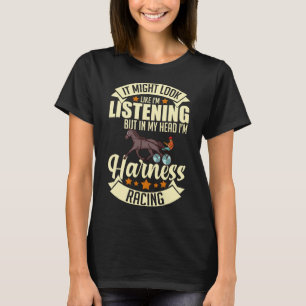 Harness Racing Horse Race Track Racer Trotting Hor T-Shirt